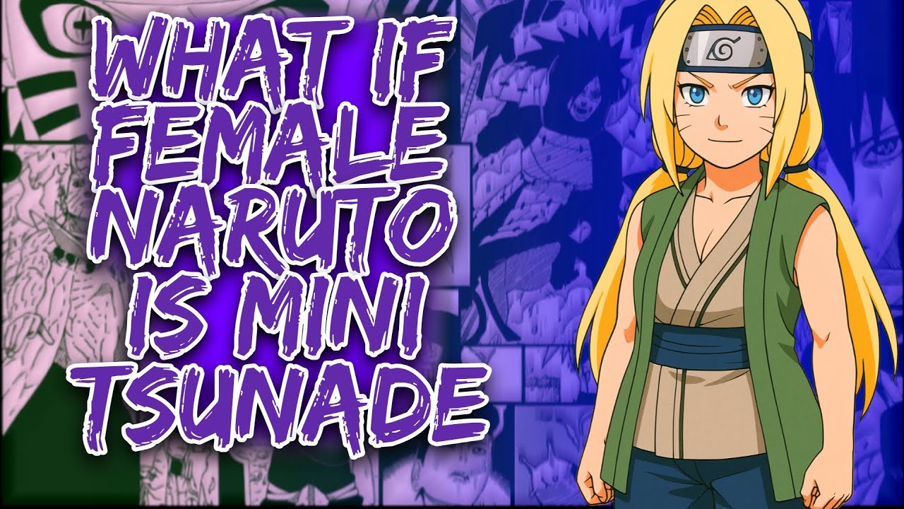 What If Female Naruto Is Mini Tsunade ||