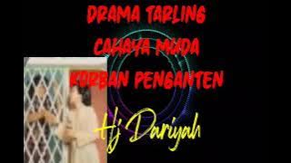 Korban Penganten | Drama tarling full | Cahaya Muda | Hj Dariyah