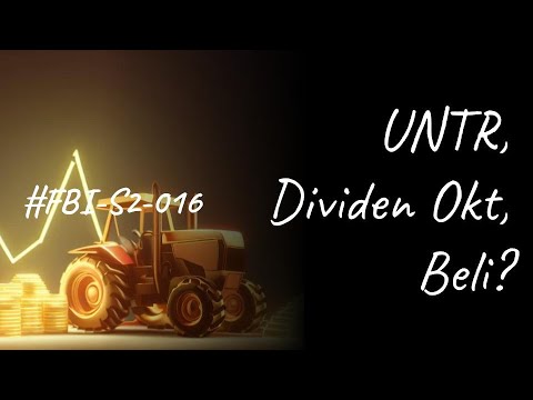 Fakhri Belajar Investasi S2E016: UNTR, Dividen Oktober, Beli?