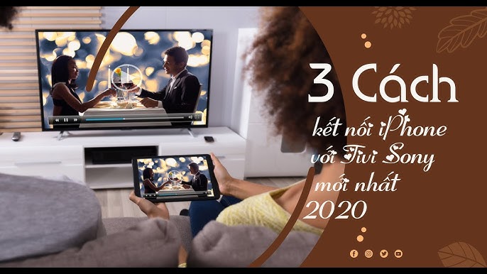 3 Cách Kết Nối iPhone với Tivi Sony mới nhất 2020 - YouTube