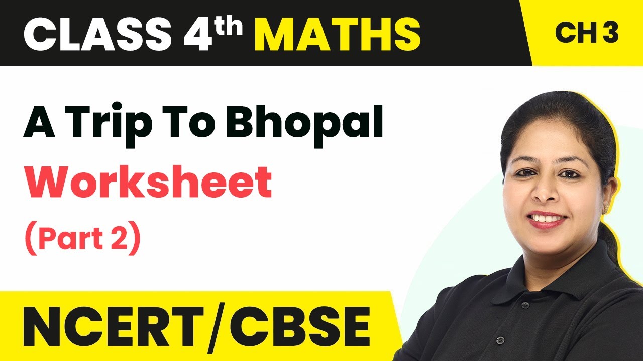 a-trip-to-bhopal-worksheet-part-2-class-4-maths-chapter-3-math-s