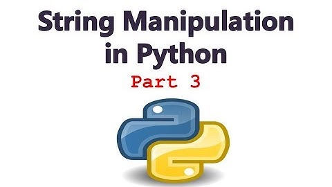 String Handling in Python - Part 3