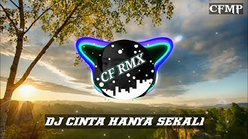 DJ Cinta Hanya Sekali ( Nazia Marwiana ) Dangdut Remix by CF RMX