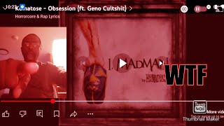 Horror Scene. My Reaction. Komatose - Obsession feat Geno Cultsh*t