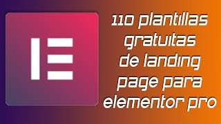 ✅ 110 plantillas gratuitas de landing page para Elementor pro