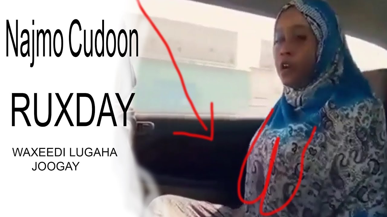 NAJMA CUDOON OO RUXDAY WIXI LUGAHA JOOGAY YAAB
