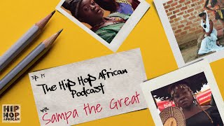 HHAP EP 71: Multiple Diaspora Cultural Experiences Influencing the Creativity of Sampa the Great