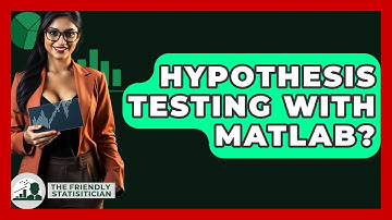 Hypothesis Testing With MATLAB? - The Friendly Statistician