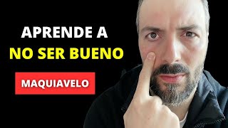 TU PROBLEMA ES SER BUENO | La Filosofía de Maquiavelo