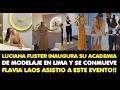 LUCIANA INAUGURA SU ACADEMIA DE MODELAJE EN LIMA Y SE CONMUEVE FLAVIA LAOS ASISTIO A ESTE EVENTO!!