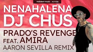 Download Lagu NenaHalena, DJ Chus - Prado's Revenge feat. Amira (Aaron Sevilla Remix) - Redolent Music MP3 Download Lagu NenaHalena, DJ Chus - Prado's Revenge feat. Amira (Aaron Sevilla Remix) - Redolent Music MP3