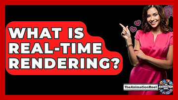 What Is Real-time Rendering? - The Animation Reel