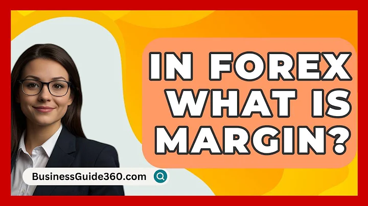 In Forex What Is Margin? - BusinessGuide360.com