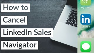 How to Cancel Sales Navigator @HowToLiveable