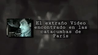 El EXTRAÑO vídeo ENCONTRADO en las CATACUMBAS de París|By Mystery