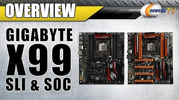 Gigabyte X99 SLI and SOC Champion Motherboards Overview - Newegg TV