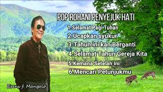 Download Lagu POP ROHANI  PENYEJUK HATI - ERENS F. MANGALO. MENGUATKAN DAN MENUMBUHKAN IMAN MP3 Download Lagu POP ROHANI  PENYEJUK HATI - ERENS F. MANGALO. MENGUATKAN DAN MENUMBUHKAN IMAN MP3