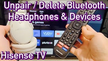 Hisense TV: How to Disconnect / Unpair Bluetooth Headphones, Earbuds, Other Devices