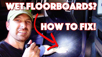 Wet Floorboards In Your Vehicle? Why It