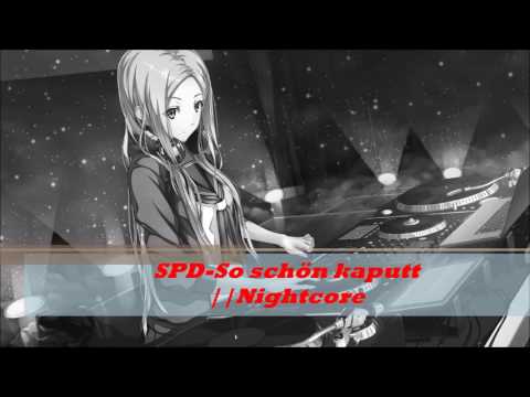 SDP-So schön kaputt||Nightcore