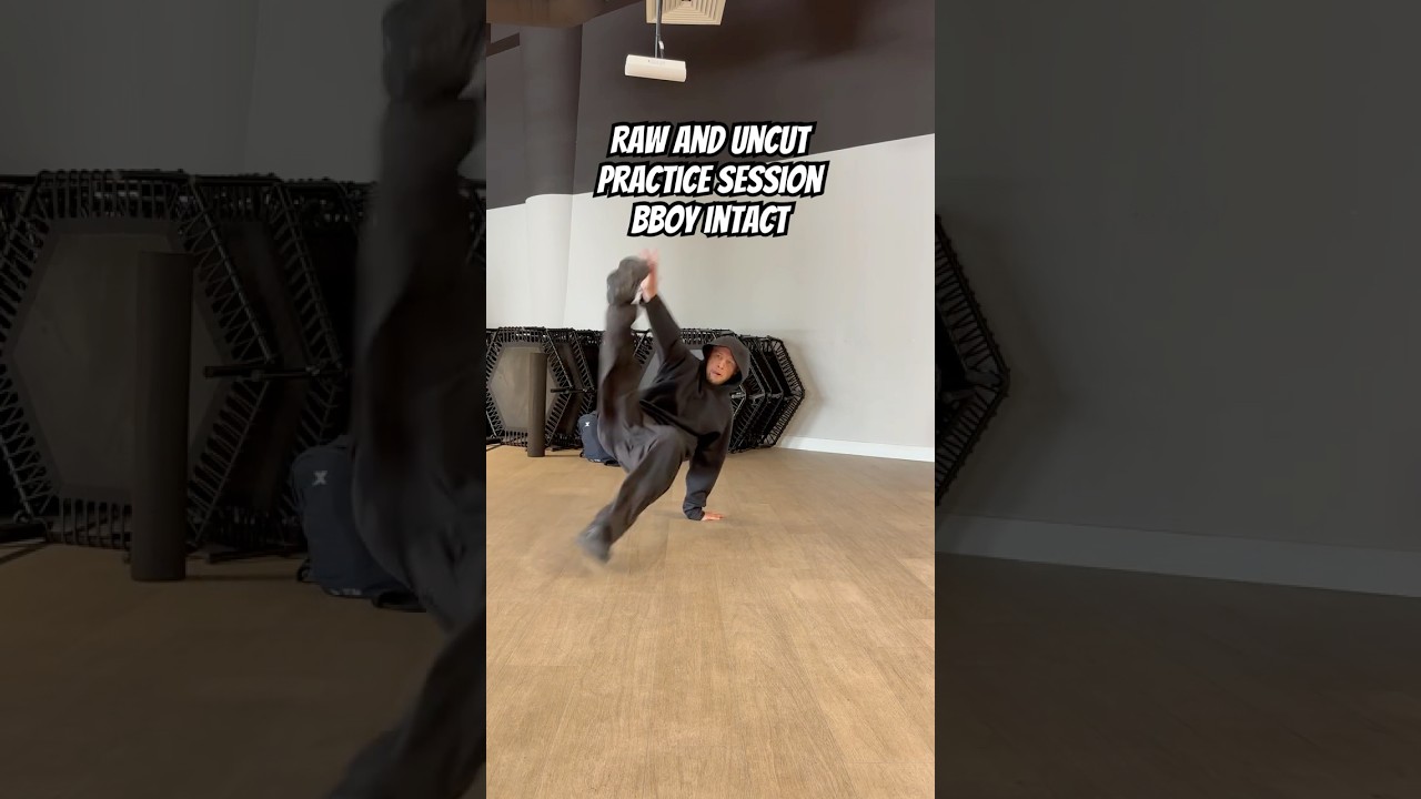 Bboy Intact raw and uncut practice 2025