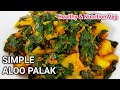 Most Popular Aloo Palak Recipe | Taste &amp; Nutrition Aloo Palak Ki Sabji| | Aloo Palak