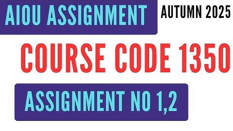 AIOU Code 1350 Introduction to Business Statistics Solved Assignment No.1 & 2 Autumn 2025 | BA BS AD