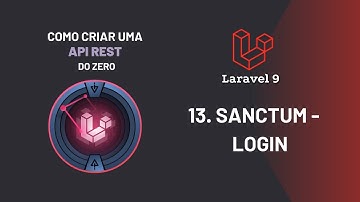 Laravel 9 do Zero - Como criar uma API REST - Parte 13 - Laravel tutorial