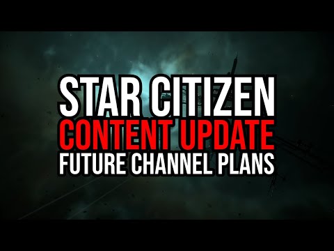 Future Of Star Citizen Content - Bigger And Better - No More Leaks - Major Channel Update