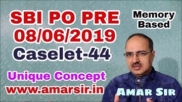 CASELET-44 SBI PO PRE-08-06-2019 (Memory Based) #Amar Sir