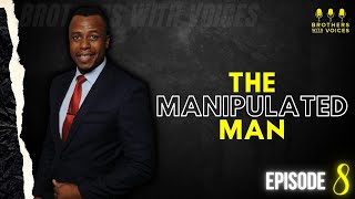 Season 3 | Episode 8 : The Manipulated Man
