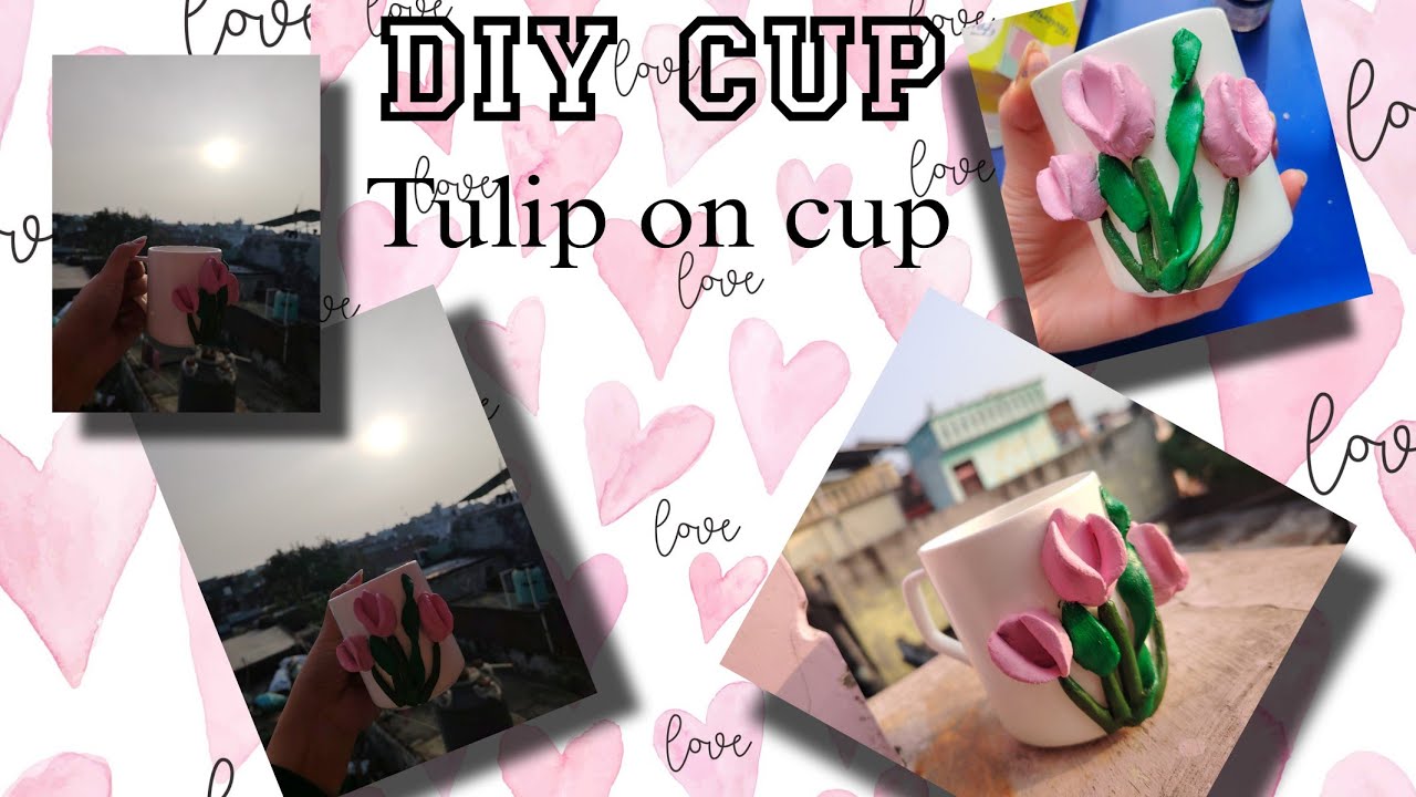 Diy Cup☕ 💫 #youtube #art #artandcraft #claycraft #diycup #tulip #claytulip #craftidea #paintingideas