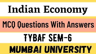 TYBAF  Sem-6  Indian Economics | MCQ Questions with Answers | Mumbai University