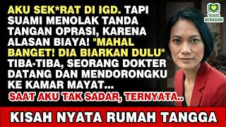 AKU SEKARAT DI IGD, TAPI SUAMIKU LEBIH MEMILIH UANG ASURANSIKU