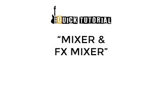 Quick Tutorial. Mixer and FX Mixer screenshot 1