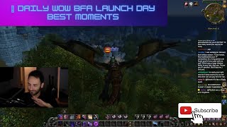 Daily WOW BFA LAUNCH DAY BEST MOMENTS