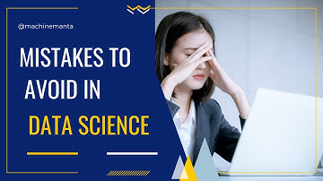 Mistakes to Avoid in Data Science | Data Science Career | Machine Mantra
