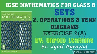 ICSE|Mathematics|Class 8|Solutions|A Das Gupta|Sets|2-Operations & Venn Diagrams|Exercise-2(A)