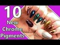 10 Amazing 'No Wipe Top Coat' Chrome Pigment Powders - Magic Colour Changing Powders