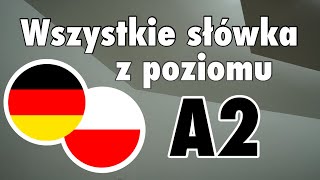 Wszystkie słówka z poziomu A2 - Niemiecki &amp; Polski