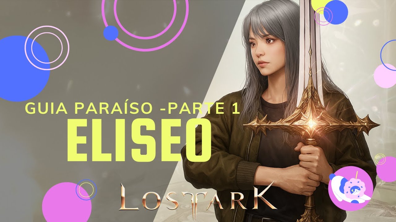 Guía PARAÍSO parte 1: ELISEO | Lost Ark  [Esp][Eng]