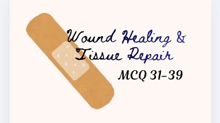 IMM Surgery QBank: Exam Pearls | Part 4 (MCQs 31–39) | Wound Healing & Tissue Repair | Shahan Saleem