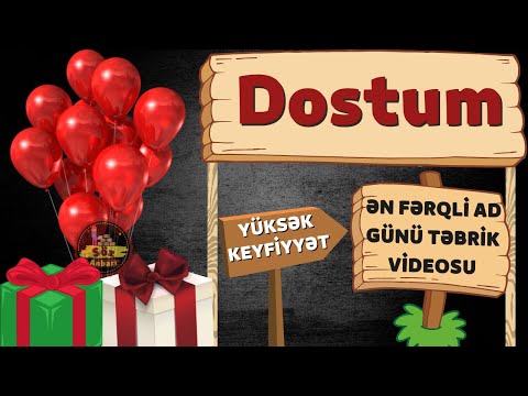 Yeni ad günü təbriki: Dost | Ad günün mübarək Dostum