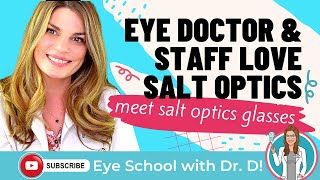 Independent Eyewear - MEET  "SALT Optics" | Eye Doc & Staff Explain why they LOVE these GLASSES