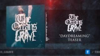 The Oceans Grave - Daydreaming (Official Teaser)