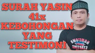 SURAH YASIN 41X KEBOHONGAN YANG TESTIMONI
