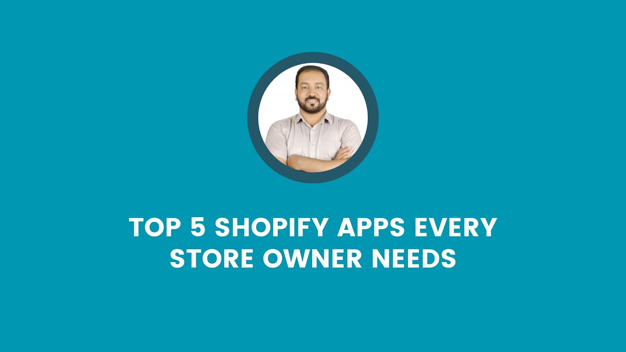Top 5 Shopify Apps Every Store Owner Needs - YouTube