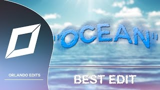 Ocean Best Edit