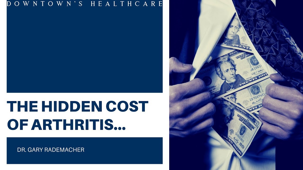 THE HIDDEN COST OF ARTHRITIS - Downtown's Healthcare of Denver