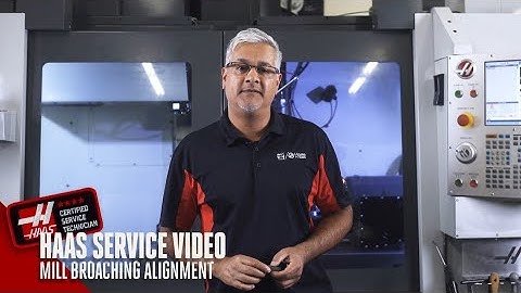 Aligning a Broaching Tool on Your Haas Mill - Haas Automation, Inc.